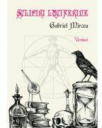 Sclipiri luciferine - Gabriel Mircea (ISBN: 9786069967539)