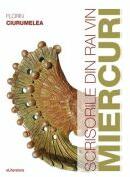 Scrisorile din rai vin miercuri - Florin Ciurumelea (ISBN: 9786060014034)