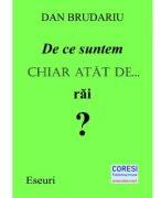De ce suntem chiar atat de. . . rai? - Dan Brudariu (ISBN: 9786069967676)