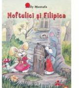 Moftulici si Filipica - Zully Mustafa (ISBN: 9789731730141)