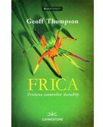 Frica. Prietena oamenilor deosebiti - Geoff Thompson (ISBN: 9786069306208)