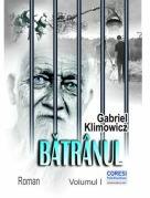 Batranul. Volumul 1 - Gabriel Klimowicz (ISBN: 9786069967225)