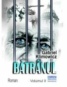 Batranul. Volumul 2 - Gabriel Klimowicz (ISBN: 9786069967232)