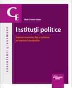 Institutii politice. Aspecte teoretice, fise si scheme pe intelesul studentilor - Vlad-Cristian Soare (ISBN: 9786062718411)