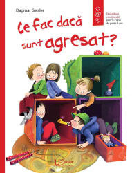 Ce fac daca sunt agresat? - Dagmar Geisler (ISBN: 9786060960430)