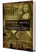 Istoria artei Vol. 1 - Hendrik Van Loon (ISBN: 9786068963730)