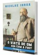O viata de om asa cum a fost Vol. 2 - Nicolae Iorga (ISBN: 9786068963532)
