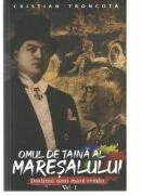 Omul de taina al maresalului Vol. 1 - Cristian Troncota (ISBN: 9786068963969)
