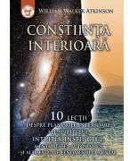 Constiinta interioara - W. W. Atkinson (ISBN: 9786069546833)