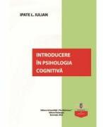 Introducere in psihologia cognitiva - Iulian Ipate (ISBN: 9786062719623)