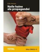 Noile haine ale propagandei - Calin Hentea (ISBN: 9789734704071)