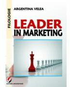 Leader in Marketing - Argentina Velea (ISBN: 9786065918146)