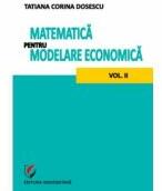 Matematica pentru modelare economica volumul 2 - Tatiana Corina Dosescu (ISBN: 9786065918566)