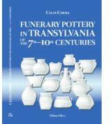 Funerary Pottery in Transylvania of the 7th-10th centuries - Calin Cosma (ISBN: 9786065431270)