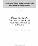 Sarac sau bogat in timp de pericol? Tezaurul imperial roman de la Gruia (jud. Mehedinti) - Cristian Gazdac, Marin Neagoe (ISBN: 9786065439412)