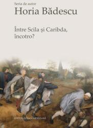 Între Scila și Caribda, încotro? (ISBN: 9786067978261)
