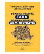 Doamna noastra tara, doamna noastra administratie - Verginia Vedinas, Ioan-Laurentiu Vedinas (ISBN: 9786060295433)