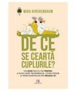 De ce se cearta cuplurile? - Mira Kirshenbaum (ISBN: 9786060294320)