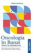 Oncologia in Banat - Nicola Traila (ISBN: 9789731622248)