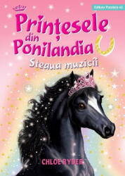 Printesele din Ponilandia. Steaua muzicii - Chloe Ryder (ISBN: 9789734735686)