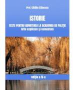 Istorie, Teste pentru admiterea la Academia de Politie. Grile explicate si comentate - Catalin Stanescu (ISBN: 9786061366279)