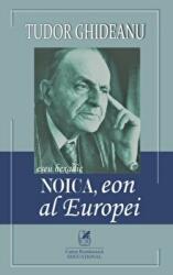 Noica, eon al Europei - Tudor Ghideanu (ISBN: 9786060571438)