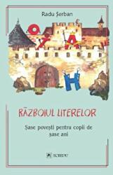 Razboiul literelor. 6 povesti pentru copii de 6 ani - Radu Serban (ISBN: 9786060571605)