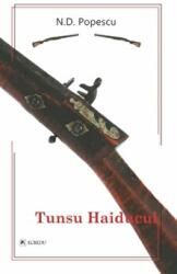 Tunsu Haiducul - N. D. Popescu (ISBN: 9786060571544)