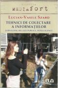 Tehnici de colectare a informațiilor - Lucian - Vasile Szabo (ISBN: 9789731256436)