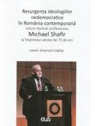 Resurgenta ideologiilor nedemocratice in Romania contemporana - Emanuel Copilas (ISBN: 9789731257402)