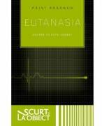 Eutanasia. Despre ce este vorba? - Paivi Rasanen (ISBN: 9786067322071)