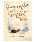 Din suflet pentru suflet - poezii - Lidia Duma (ISBN: 9786067322095)