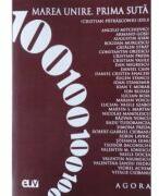 Marea Unire. Prima Suta - Cristian Patrasconiu (ISBN: 9789731257150)