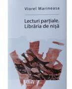 Lecturi partiale. Libraria de nisa - Viorel Marineasa (ISBN: 9789731257143)