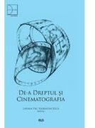 De-a Dreptul și Cinematografia - Lavinia Tec, Florentin Tuca (ISBN: 9789731258089)