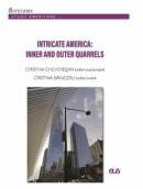 Intricate America: Inner and Outer Quarrels - Cristina Cheveresan, Cristina Baniceru (ISBN: 9789731258928)