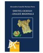 Tinutul Ciceului - Analiza regionala - Alexandra-Camelia Marian-Potra (ISBN: 9789731257198)