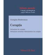 Coruptia. Infractiuni de coruptie. Infractiuni asimilate infractiunilor de coruptie - Georgina Bodoroncea (ISBN: 9786061811502)
