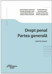 Drept penal. Partea generala. Caiet de seminar - Lavinia Valeria Lefterache si colectiv (ISBN: 9786062719760)