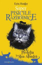 Profetia lui Stea Albastra. Super Pisicile Razboinice - Erin Hunter (ISBN: 9786067961485)