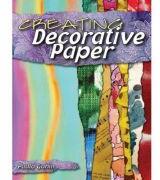 Creating Decorative Paper - Paula Guhin (ISBN: 9780811736466)