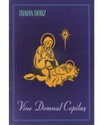 Vine Domnul Copilas - Traian Dorz (ISBN: 9789737102317)