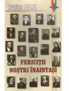 Fericitii nostri inaintasi - Traian Dorz (ISBN: 9789737101259)