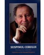 Suspinul cerului. Pelerinajul unui marturisitor - Romeo Petrasciuc (ISBN: 9789737103789)