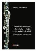 Genuri instrumentale reflectate in evolutia repertoriului de oboi - Nicusor Mardarescu (ISBN: 9786064905772)