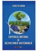 Capitalul natural si dezvoltarea sustenabila - Violeta Bran (ISBN: 9786064906144)