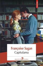 Capitularea - Francoise Sagan (ISBN: 9789734687022)