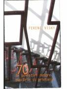 70 de povestiri despre puscarie si prietenie - Ferenc Visky (ISBN: 9789738022942)