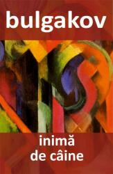 Inima de caine - Mihail Bulgakov (ISBN: 9786069604212)