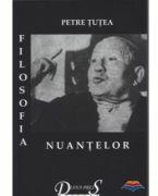 Filosofia nuantelor - Petre Tutea (ISBN: 9789738824324)